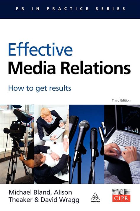 effective media relations and how to get results|Effective media relations : how to get results : Bland, Michael : .